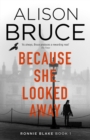 Because She Looked Away - Book