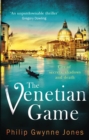 The Venetian Game : a haunting thriller set in the heart of Italy's most secretive city - eBook