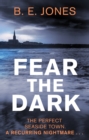 Fear the Dark - eBook