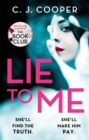 Lie to Me : An addictive and heart-racing thriller from the bestselling author of The Book Club - Book
