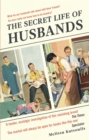 The Secret Life of Husbands : Everything You Need to Know About the Man in Your Life - Book