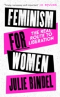 Feminism for Women : The Real Route to Liberation - Book