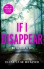 If I Disappear : A gripping psychological thriller with a jaw-dropping twist - eBook