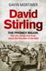 David Stirling : The Phoney Major: The Life, Times and Truth about the Founder of the SAS - Book