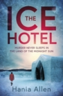 The Ice Hotel : a gripping Scandi-noir thriller - eBook