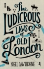 The Ludicrous Laws of Old London - eBook