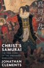 Christ's Samurai : The True Story of the Shimabara Rebellion - Book