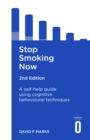Stop Smoking Now 2nd Edition : A self-help guide using cognitive behavioural techniques - eBook