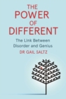 The Power of Different : The Link Between Disorder and Genius - Book