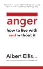 Anger : How to Live With and Without It - Book