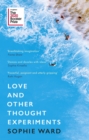 Love and Other Thought Experiments : Longlisted for the Booker Prize 2020 - eBook
