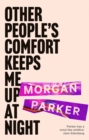 Other People's Comfort Keeps Me Up At Night : With a new introduction by Danez Smith - Book
