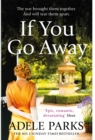 If You Go Away : A sweeping, romantic epic from the bestselling author of BOTH OF YOU - eBook