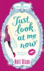 Just Look at Me Now - eBook