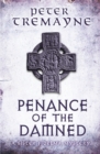 Penance of the Damned (Sister Fidelma Mysteries Book 27) : A deadly medieval mystery of danger and deceit - Book