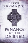 Penance of the Damned (Sister Fidelma Mysteries Book 27) : A deadly medieval mystery of danger and deceit - eBook