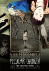 Miss Peregrine's Home For Peculiar Children: The Graphic Novel - eBook