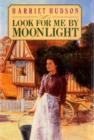 Look for Me by Moonlight - eBook