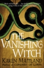 The Vanishing Witch : A dark historical tale of witchcraft and rebellion - eBook