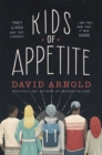 Kids of Appetite : 'Funny and touching' New York Times - Book