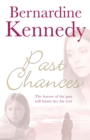 Past Chances : A heartrending family drama psychological suspense, tragedy and independence - Book