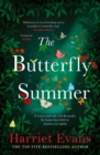 The Butterfly Summer : From the Sunday Times bestselling author of THE GARDEN OF LOST AND FOUND and THE WILDFLOWERS - Book