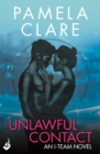 Unlawful Contact: I-Team 3 (A series of sexy, thrilling, unputdownable adventure) - Book