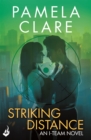 Striking Distance: I-Team 6 (A series of sexy, thrilling, unputdownable adventure) - Book