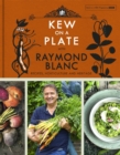 Kew on a Plate with Raymond Blanc - Book