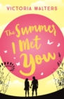 The Summer I Met You - eBook
