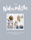 The Naturalista : Nourishing Recipes to Live Well - Book