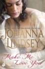 Make Me Love You : Sweeping Regency romance of duels, ballrooms and love, from the legendary bestseller - eBook