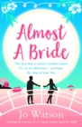 Almost a Bride : The funniest rom-com you'll read this year! - Book