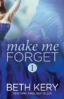 Make Me Forget (Make Me: Part One) - eBook