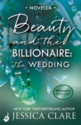 Beauty and the Billionaire: The Wedding: A Billionaire Boys Club Novella - eBook