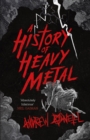 A History of Heavy Metal : 'Absolutely hilarious'   Neil Gaiman - eBook