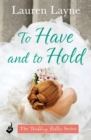 To Have And To Hold : Another fun and flirty romance from the author of The Prenup! - Book
