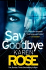 Say Goodbye (The Sacramento Series Book 3) : the absolutely gripping thriller from the Sunday Times bestselling author - Book