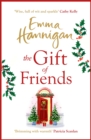 The Gift of Friends : The perfect feel-good and heartwarming story to curl up with this winter - eBook