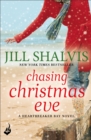 Chasing Christmas Eve : The festive, feel-good book for any season! - Book