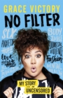 No Filter : An Uncensored Guide to Life From the Internet's Big Sister - eBook