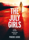The July Girls : An absolutely gripping and emotional psychological thriller - Book