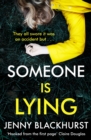 Someone Is Lying : The 'dark and twisty delight' from No.1 bestselling author Jenny Blackhurst - Book