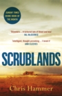 Scrublands : The Sunday Times Crime Book of the Year, soon to be a major TV series - Book