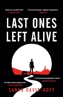 Last Ones Left Alive : The 'fiercely feminist, highly imaginative debut' - Observer - eBook
