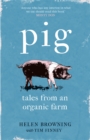 PIG : Tales from an Organic Farm - Book