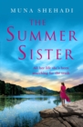 The Summer Sister : The most enthralling novel of unimaginable family secrets you'll read this year . . . - eBook