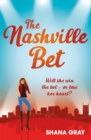 The Nashville Bet : A fabulously fun, escapist, romantic read - Book