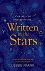Written in the Stars : Discover the language of the stars and help your life shine - eBook