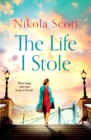 The Life I Stole : A heartwrenching historical novel of love, betrayal and a young woman's tragic secret - Book